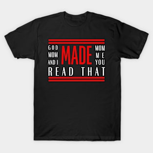 God Made Mom T-Shirt